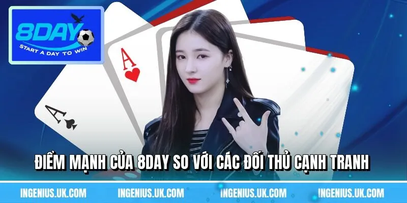 Điểm mạnh của 8DAY so với các đối thủ cạnh tranh